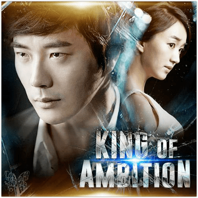 King of Ambition King of Ambition GMA Asianovelas The Heart of Asia