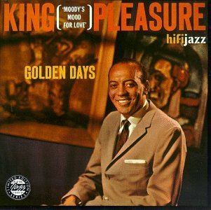 King Pleasure Pleasure Golden Days Amazoncom Music