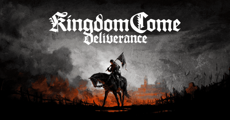 Kingdom Come: Deliverance Kingdom Come Deliverance