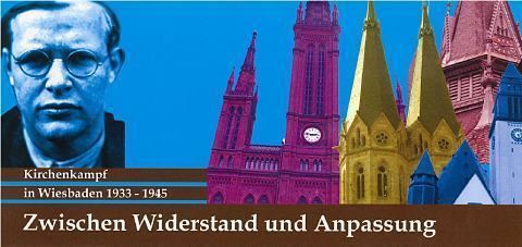 Kirchenkampf Zwischen Widerstand und Anpassung Evangelische Bergkirche Wiesbaden