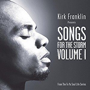 Kirk Franklin Presents: Songs for the Storm Vol. 1 httpsimagesnasslimagesamazoncomimagesI5
