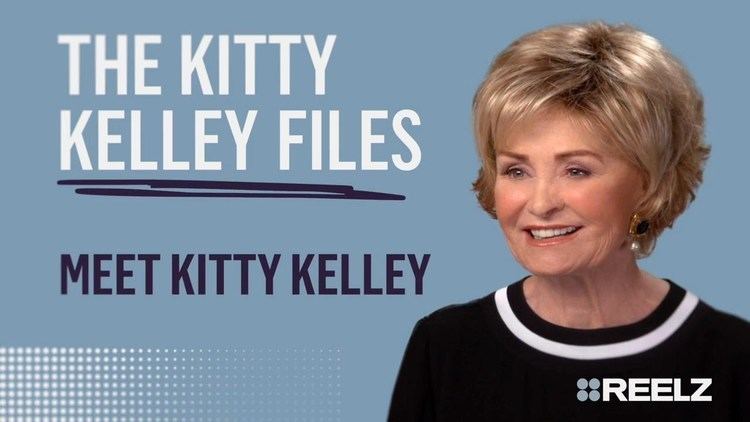 Kitty Kelley Meet Kitty Kelley and unearth the true stories of some of Americas