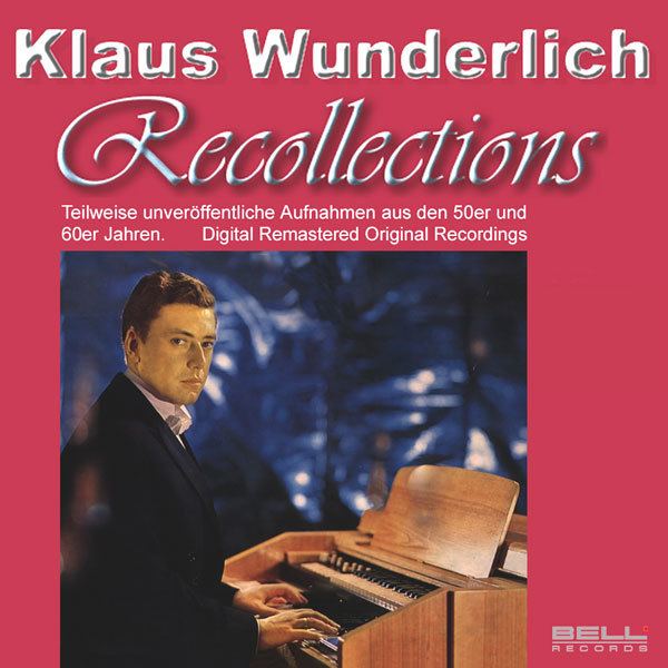 Klaus Wunderlich Information and Recordings of Klaus Wunderlich Absolutely Wunderlich