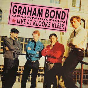 Klooks Kleek The Graham Bond Organisation Live At Klooks Kleek Vinyl LP at
