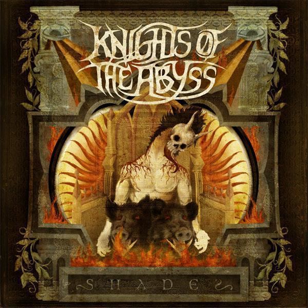 Knights of the Abyss Knights of the Abyss Shades Encyclopaedia Metallum The Metal