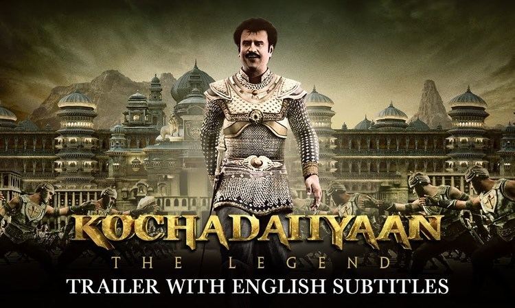 Kochadaiiyaan Kochadaiiyaan The Legend Official Trailer Tamil with English