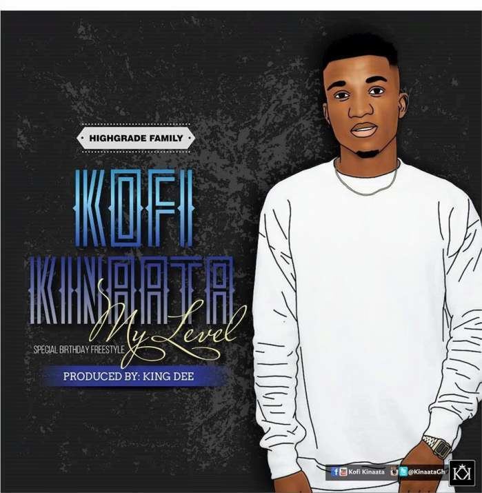 Kofi Kinaata Kofi Kinaata My Level Download MP3 Latest Ghana Music
