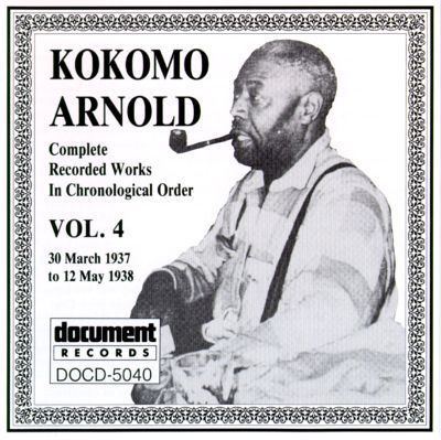 Kokomo Arnold Complete Recorded Works Vol 4 19371938 Kokomo