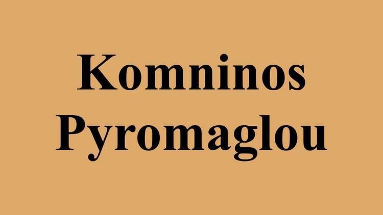 Komninos Pyromaglou Komninos Pyromaglou YouTube