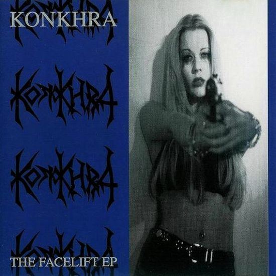 Konkhra Konkhra The Facelift EP Encyclopaedia Metallum The Metal Archives