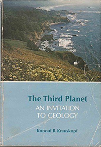 Konrad Bates Krauskopf The third planet An invitation to geology Konrad Bates Krauskopf