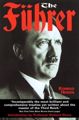 Konrad Heiden Der Fuehrer Hitlers Rise To Power by Konrad Heiden