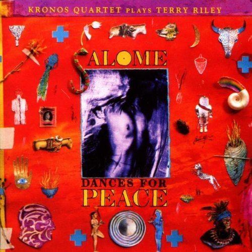 Kronos Quartet Plays Terry Riley: Salome Dances for Peace httpsimagesnasslimagesamazoncomimagesI6