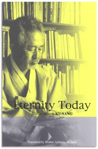 Ku Sang Eternity today selected poems by Ku Sang Digital Library of