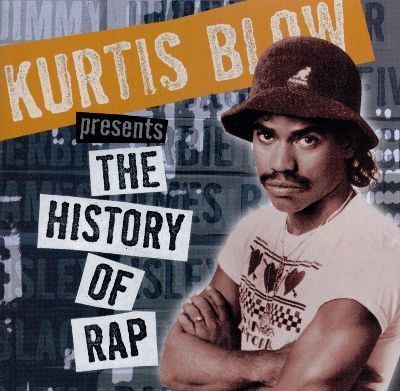 Kurtis Blow Kurtis Blow Presents the History of Rap Vol 1 The