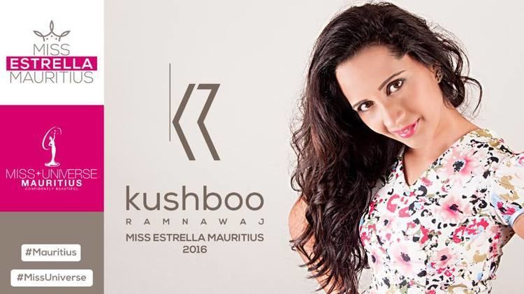 Kushboo Ramnawaj Kushboo Ramnawaj is Miss Universe Mauritius 2016 Missosology