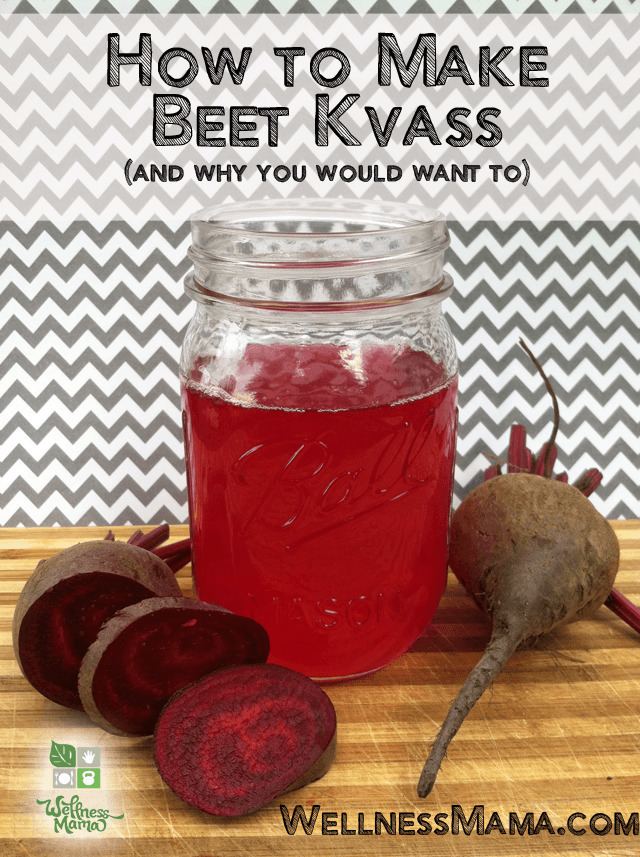 Kvass Beet Kvass Recipe Wellness Mama