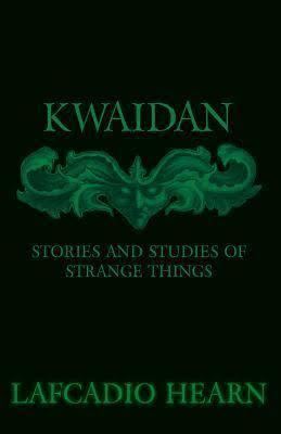 Kwaidan: Stories and Studies of Strange Things t3gstaticcomimagesqtbnANd9GcT7zvQrCBQ9UMCLb