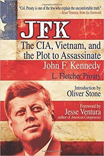 L. Fletcher Prouty Amazoncom JFK The CIA Vietnam and the Plot to
