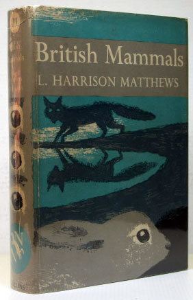 L. Harrison Matthews British Mammals L Harrison MATTHEWS