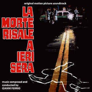 La morte risale a ieri sera Gianni Ferrio La Morte Risale A Ieri Sera Original Soundtrack