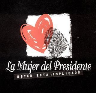 La Mujer del Presidente httpsuploadwikimediaorgwikipediaen557La