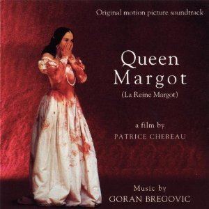 La Reine Margot (1994 film) La reine Margot Soundtrack Wikipedia