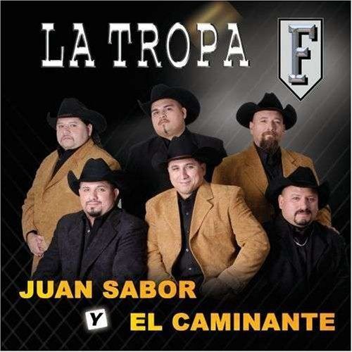 La Tropa F La Tropa F Juan Sabor Y El Caminante Amazoncom Music