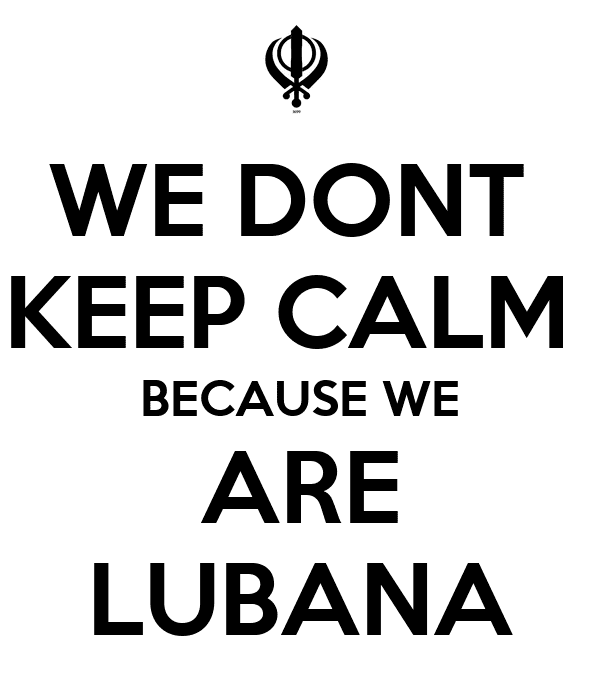 Labana WE DONT KEEP CALM BECAUSE WE ARE LUBANA Poster marcus Keep Calm