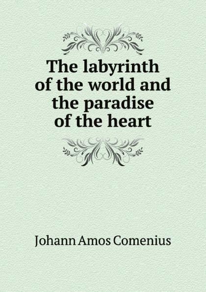 Labyrinth of the World and Paradise of the Heart t0gstaticcomimagesqtbnANd9GcRdhZA2oOpY9ly4yU