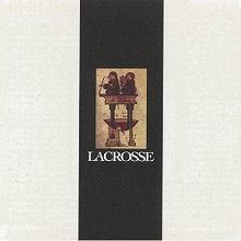 Lacrosse (album) httpsuploadwikimediaorgwikipediaenthumbd