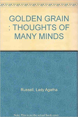 Lady Agatha Russell GOLDEN GRAIN THOUGHTS OF MANY MINDS Lady Agatha Russell Books