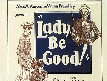Lady, Be Good (musical) Encores 2015 Season Will Include Lady Be Good Paint Your Wagon