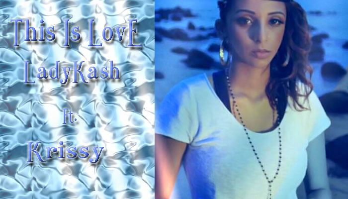 Lady Kash This Is Love Lady Kash and Krissy Desi Remix