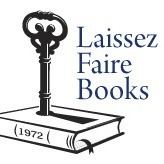 Laissez Faire Books httpslh3googleusercontentcomscxQcFdtwFMAAA