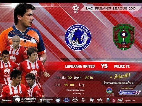 Lanexang United F.C. LPL 2015 quot LANEXANG UNITED VS LAO POLICE FC quot020815 YouTube
