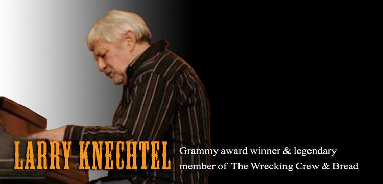 Larry Knechtel Larry Knechtel Grammy award winner and legendary member of The