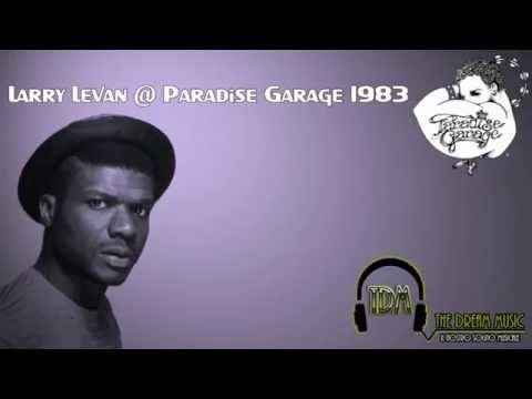 Larry Levan Larry Levan Paradise Garage YouTube