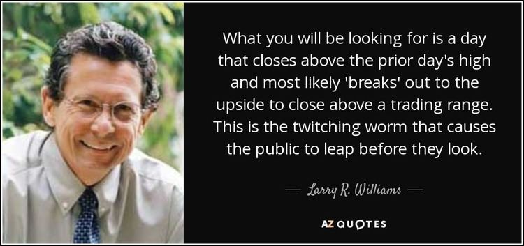 Larry R. Williams QUOTES BY LARRY R WILLIAMS AZ Quotes