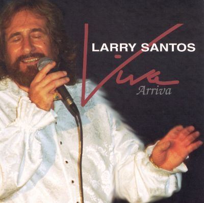 Larry Santos Viva Arriva Larry Santos Songs Reviews Credits