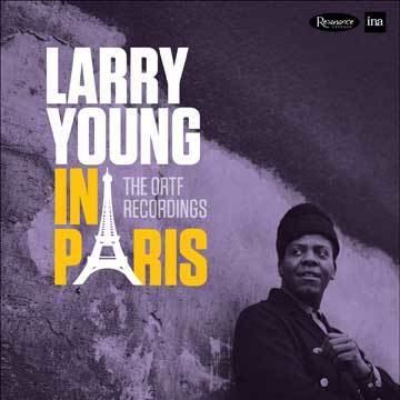 Larry Young (musician) Larry Young In Paris The ORTF Recordings Resonance Records