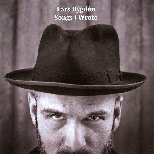 Lars Bygdén Songs I Wrote Lars Bygdn Songs Reviews Credits AllMusic