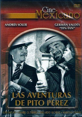 Las aventuras de Pito Pérez HECHO en Mexico 1955 Las aventuras de Pito Perez Juan Bustillo Oro