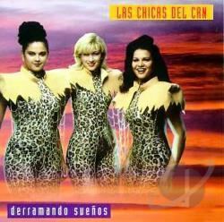 Las Chicas del Can Las Chicas Del Can Derramando Suenos CD Album