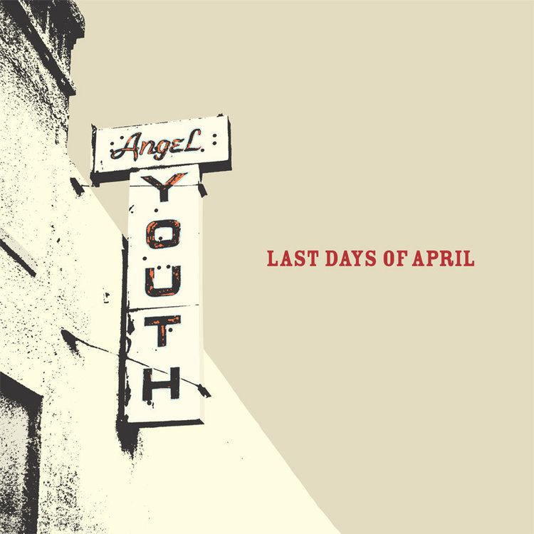 Last Days of April Angel Youth Deep Elm Records