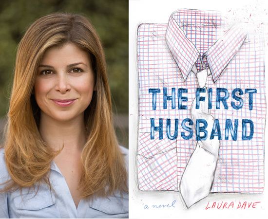 Laura Dave Interview With Laura Dave Author of The First Husband