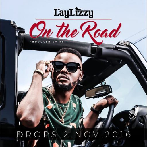 Laylizzy DOWNLOAD Laylizzy On The Road Hitvibes
