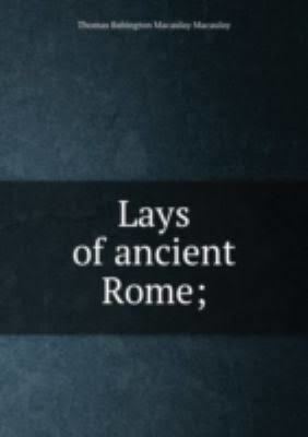 Lays of Ancient Rome t3gstaticcomimagesqtbnANd9GcQoaK4ZELLjgV4W0