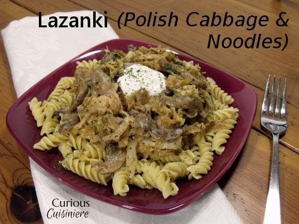 Lazanki Lazanki Polish Cabbage and Noodles Curious Cuisiniere