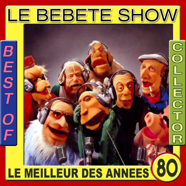 Le Bébête Show Best of Bbte Show Collector Le Bbte Show Download and listen